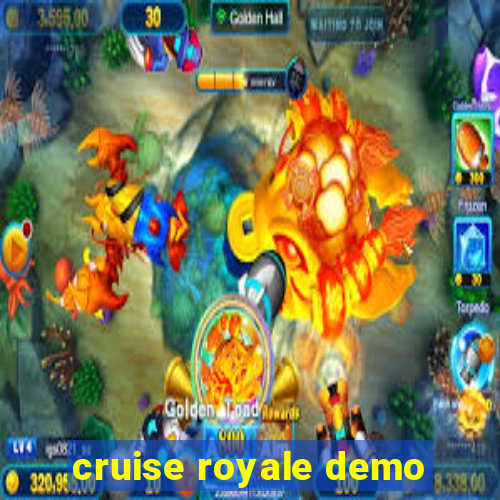 cruise royale demo